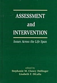 Assessment and Intervention Issues Across the Life Span (Hardcover)