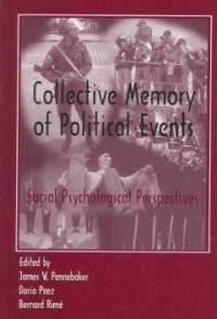 Collective memory of political events : social psychological perspectives