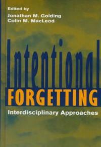 Intentional forgetting : interdisciplinary approaches