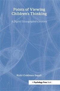 Points of viewing children's thinking : a digital ethnographer's journey