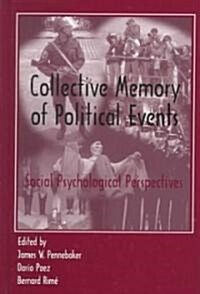 Collective Memory of Political Events: Social Psychological Perspectives (Hardcover)
