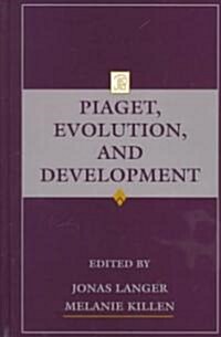 Piaget, Evolution, and Development (Hardcover)