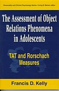 The Assessment of Object Relations Phenomena in Adolescence (Hardcover)