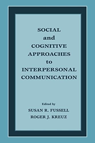 Social and Cognitive Approaches to Interpersonal Communication (Paperback)