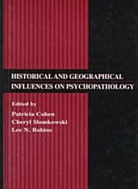 Historical and Geographical Influences on Psychopathology (Hardcover)