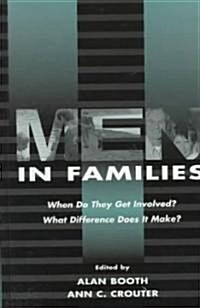 Men in Families: When Do They Get Involved? What Difference Does It Make? (Hardcover)