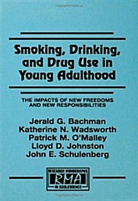 Smoking, Drinking, and Drug Use in Young Adulthood (Hardcover)