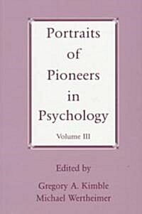 Portraits of Pioneers in Psychology: Volume III (Paperback)