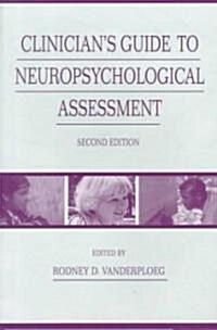 Clinicians Guide to Neuropsychological Assessment (Paperback, 2)