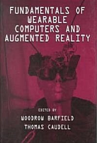 Fundamentals of Wearable Computers and Augumented Reality (Paperback)