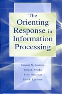 The Orienting Response in Information Processing (Hardcover)