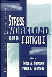 Stress, Workload, and Fatigue (Hardcover)