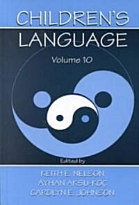 Childrens Language: Volume 10: Developing Narrative and Discourse Competence (Hardcover)