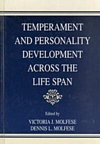 Temperament and Personality Development Across the Life Span (Hardcover)