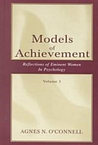 Models of Achievement: Reflections of Eminent Women in Psychology, Volume 3 (Hardcover)