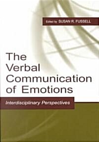 The Verbal Communication of Emotions: Interdisciplinary Perspectives (Paperback)