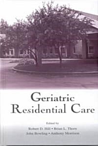 Geriatric Residential Care (Hardcover)
