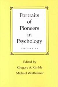 Portraits of Pioneers in Psychology: Volume IV (Paperback)