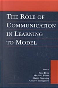 The Role of Communication in Learning to Model (Hardcover)