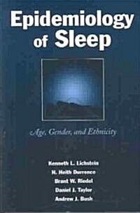 Epidemiology of Sleep: Age, Gender, and Ethnicity (Paperback)