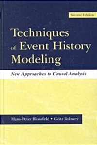 Techniques of Event History Modeling: New Approaches to Casual Analysis (Hardcover, 2)