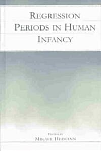 Regression Periods in Human Infancy (Hardcover)