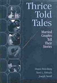 Thrice Told Tales: Married Couples Tell Their Stories (Hardcover)