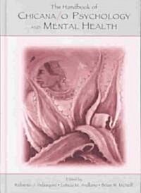 The Handbook of Chicana/O Psychology and Mental Health (Hardcover)