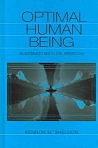 Optimal Human Being: An Integrated Multi-Level Perspective (Hardcover)