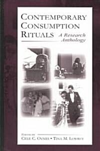 Contemporary Consumption Rituals: A Research Anthology (Hardcover)