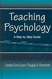 Teaching Psychology: A Step by Step Guide (Hardcover)