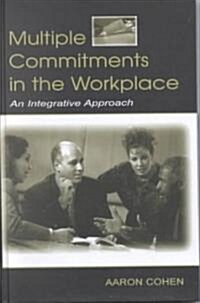 Multiple Commitments in the Workplace: An Integrative Approach (Hardcover)