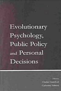 Evolutionary Psychology, Public Policy and Personal Decisions (Hardcover)