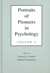 Portraits of Pioneers in Psychology (Hardcover)