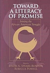 Toward a Literacy of Promise: Joining the African American Struggle (Paperback)