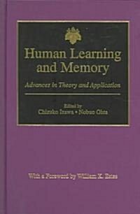 Human Learning and Memory: Advances in Theory and Applications: The 4th Tsukuba International Conference on Memory (Hardcover)