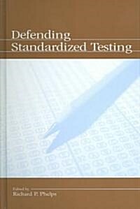 Defending Standardized Testing (Hardcover)