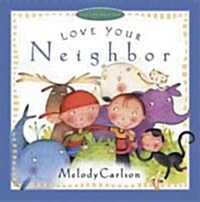 Love Your Neighbor (Hardcover)