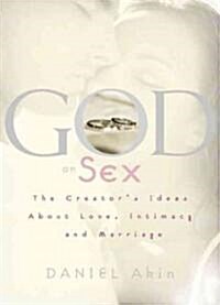 God on Sex: The Creators Ideas about Love, Intimacy, and Marriage (Paperback)