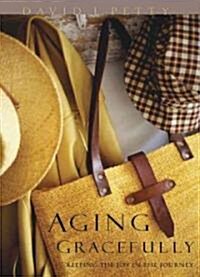 Aging Gracefully (Paperback)