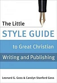 The Little Style Guide to Great Christian Writing and Publishing (Paperback)