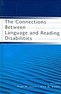 The Connections Between Language and Reading Disabilities (Hardcover)