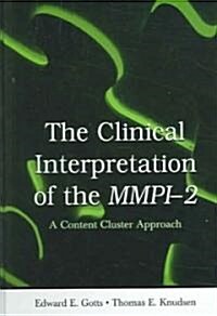 The Clinical Interpretation of MMPI-2: A Content Cluster Approach (Hardcover)