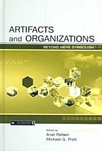 Artifacts and Organizations: Beyond Mere Symbolism (Hardcover)