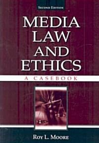 Media Law and Ethics: A Casebook (Paperback, 2)