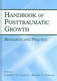 Handbook of Posttraumatic Growth: Research and Practice (Hardcover)