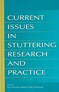 Current Issues in Stuttering Research and Practice (Hardcover)