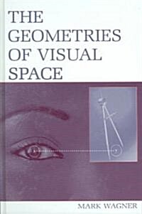 The Geometries of Visual Space (Hardcover)