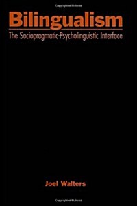 Bilingualism: The Sociopragmatic-Psycholinguistic Interface (Paperback)