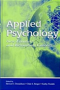 Applied Psychology: New Frontiers and Rewarding Careers (Hardcover)